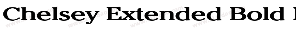 Chelsey Extended Bold Italic字体转换